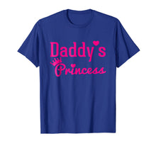 Load image into Gallery viewer, Daddys Princess Shirt