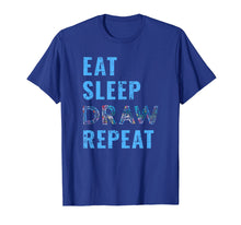 Load image into Gallery viewer, Artist Eat Sleep Draw Repeat Tshirt Art Drawing Gift Tee