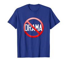 Load image into Gallery viewer, No Drama No Worries No Conflicts Peace Love T Shirt