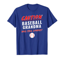 Load image into Gallery viewer, Baseball Grandma Caution Will Yell Loudly Funny T-Shirt