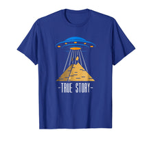 Load image into Gallery viewer, True Story UFO Conspiracy T-Shirt - Ancient Alien Theory