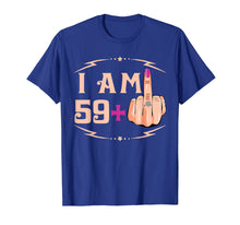 Load image into Gallery viewer, I'm 59 Plus 1 Funny 60th Birthday gift T-Shirt