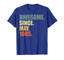 Load image into Gallery viewer, Awesome since May 1985 T-Shirt Vintage 34th Birthday gift