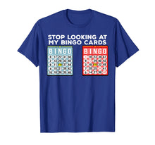 Load image into Gallery viewer, Funny Bingo Humor Lucky Cards Sarcasm Tshirt