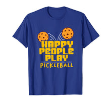 Load image into Gallery viewer, Pickleball Player Gift Pickle Ball Happy People Pickleball T-Shirt