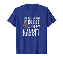 Load image into Gallery viewer, Rabbit Lover Coffee T-Shirt Funny Bunny Mom Gift