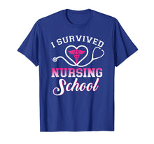Load image into Gallery viewer, I Survived Nursing School Tshirt Nursing Graduation Gift
