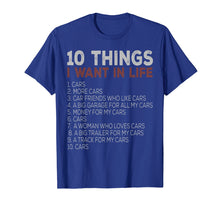 Load image into Gallery viewer, 10 Things I Want In My Life Cars More Cars car t shirts