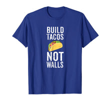 Load image into Gallery viewer, Build Tacos Not Walls Shirt Funny Fiesta Taco Tee for Women