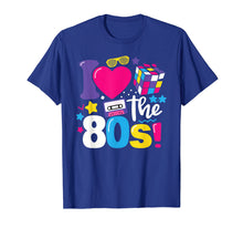 Load image into Gallery viewer, I Love The 80s Gift Clothes for Women and Men