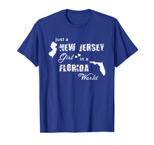 Load image into Gallery viewer, Just a New Jersey girl in a Florida world T-shirt