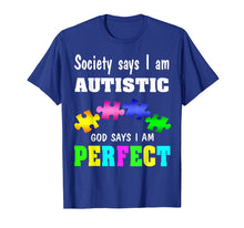 Load image into Gallery viewer, Autism Awareness Shirt - God Says I Am Perfect Shirt