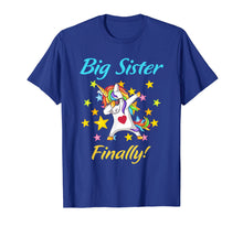 Load image into Gallery viewer, Big Sister Finally Unicorn Shirt Unicorn Quote