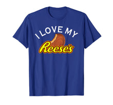 Load image into Gallery viewer, I Love My Reese's T-Shirt