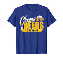 Load image into Gallery viewer, Cheers & Beers To 85 Years Tshirt Birthday Gift Men Women