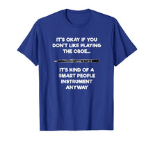 Load image into Gallery viewer, Oboe T-Shirt - Funny Smart Oboe Player