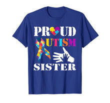 Load image into Gallery viewer, Autism Awareness T-Shirt Proud Autism Sister T-Shirt
