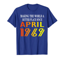 Load image into Gallery viewer, Make The World a Better Place-April 1969-50th Birthday Tee