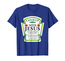 Load image into Gallery viewer, Catch Up With Jesus Shirt Funny Christian Tshirt Gifts