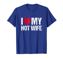 Load image into Gallery viewer, I Love My Hot Wife Shirt Vintage Gift