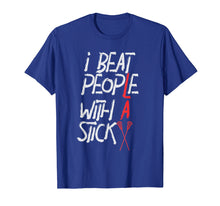 Load image into Gallery viewer, Lax I Beat People With A Stick Lacrosse Player Funny T-Shirt