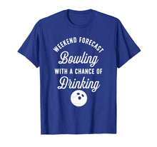 Load image into Gallery viewer, Funny Bowling Shirt - Bowling With A Chance Of Drinking