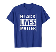 Load image into Gallery viewer, Black Lives Matter Political Protest T-Shirt