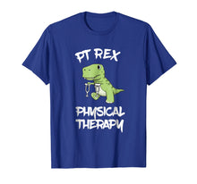 Load image into Gallery viewer, PT Rex Physical Therapy Cute T REX Dinosaur Shirt