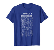 Load image into Gallery viewer, ...And Yes It Is Rocket Science! Funny T-Shirt For Engineers