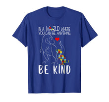 Load image into Gallery viewer, In A World Where You Can Be Anything Be Kind Dinosaur TShirt