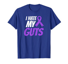 Load image into Gallery viewer, Crohns Disease Shirt | I Hate My Guts Gift
