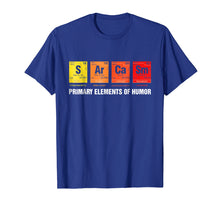 Load image into Gallery viewer, Science T-Shirt Sarcasm S Ar Ca Sm Primary Elements of Humor