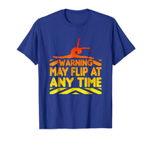 Load image into Gallery viewer, Warning May Flip At Any Time Graphic T-Shirt