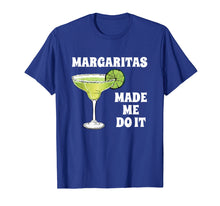 Load image into Gallery viewer, Cinco De Mayo Margaritas Made Me Do It T-Shirt