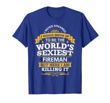 Load image into Gallery viewer, Fireman T Shirt Gift Idea World's Sexiest Fireman T-Shirt