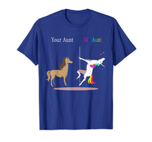 Load image into Gallery viewer, Your Aunt My Aunt Unicorn T-shirt funny gift for kids
