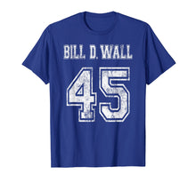 Load image into Gallery viewer, BILL D. WALL Humor T-shirt (Ver. 1C)