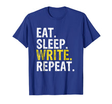 Load image into Gallery viewer, Eat Sleep Write Repeat Writer Gift T-Shirt