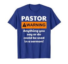 Load image into Gallery viewer, Funny Pastor Shirt - Warning I Might Put You In A Sermon