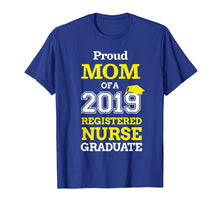 Load image into Gallery viewer, 2019 Graduation Tshirts Mom Registered Nurse Graduate