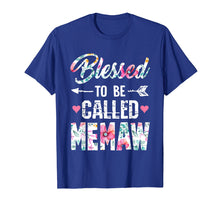 Load image into Gallery viewer, Blessed To Be Called Memaw T Shirt Funny Memaw Gift