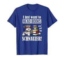 Load image into Gallery viewer, Schnauzer Tshirt - Schnauzer Gifts - books