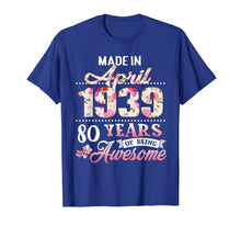 Load image into Gallery viewer, Born in April 1939 Floral T shirt 80th Birthday Gift Women