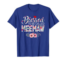 Load image into Gallery viewer, Womens Blessed To Be Called Meemaw Tshirt