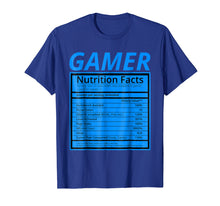 Load image into Gallery viewer, Gamer Nutrition Facts T-Shirt Funny Gaming Gamer Shirt
