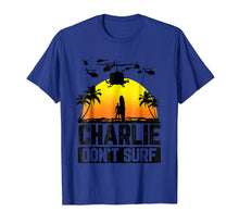 Load image into Gallery viewer, Charlie Don't Surf Military Vietnam War Apocalypse T-Shirt
