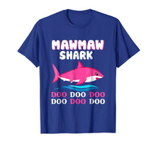 Load image into Gallery viewer, Mawmaw Shark T-shirt Doo Doo Doo - Mother's Day Gift Tee