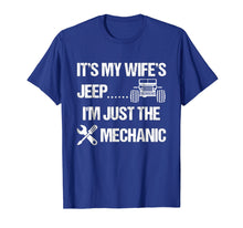 Load image into Gallery viewer, Mens It's My Wife's Jeep. I'm Just the Mechanic Shirt