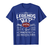 Load image into Gallery viewer, Legends Were Born in MAY 1976 Shirt - 43th Birthday Gift