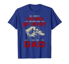 Load image into Gallery viewer, I Call Him Dad T Shirt Father's Day T Shirt Gifts